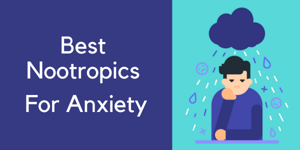 best nootropics for anxiety