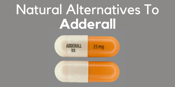 Natural Alternatives To Adderall