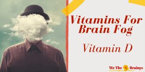 vitamin supplements for brain fog