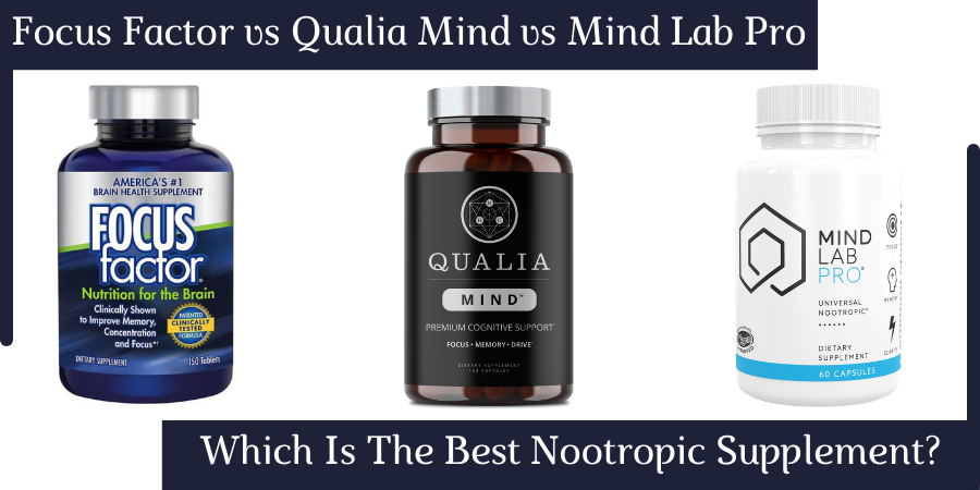 Focus Factor vs Qualia Mind vs Mind Lab Pro
